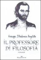 Il professore di filosofia di Giuseppe D'Ambrosio Angelillo edito da Acquaviva