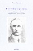 Il socialismo possibile di Nicola Barbato edito da La Zisa