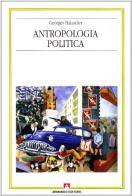 Antropologia politica di Georges Balandier edito da Armando Editore