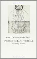 Forme dell'invisibile. Esperienze del sacro di Marco M. Lenzi edito da Clinamen