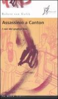Assassinio a Canton di Robert Van Gulik edito da O Barra O Edizioni