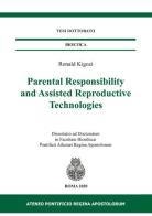 Parental responsibility and assisted reproductive technologies di Ronald Kigozi edito da Regina Apostolorum