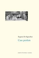 Case perdute (1976-1985). Nuova ediz. di Eugenio De Signoribus edito da Giometti & Antonello