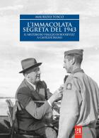 L' Immacolata segreta del '43. Il misterioso viaggio di Roosevelt a Castelvetrano di Maurizio Tosco edito da 21 Editore