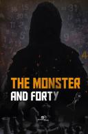 The monster and forty di Wissam Ahmed edito da Europa Edizioni