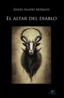 El altar del diablo di Ángel Salido Morales edito da Europa Edizioni