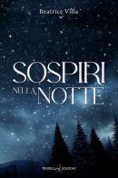 Sospiri nella notte di Beatrice Villa edito da Triskell Edizioni