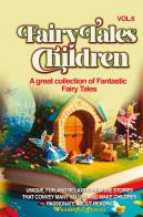 Fairy tales for children. A great collection of fantastic fairy tales vol.6 edito da Youcanprint