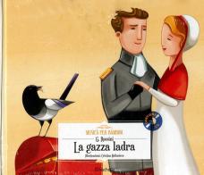 La gazza ladra. Con CD-Audio di Gioachino Rossini edito da Hachette (Milano)