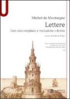 Lettere. Testo originale a fronte di Michel de Montaigne edito da Mondadori Education