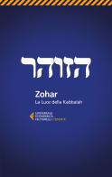 Zohar. La luce della Kabbalah edito da Feltrinelli