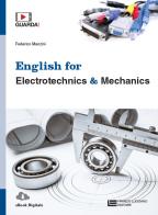 English for electrotechnics & mechanics. Per le Scuole superiori. Con e-book. Con espansione online di Federico Manzini edito da Franco Lucisano Editore