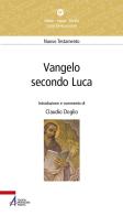 Vangelo secondo Luca di Claudio Doglio edito da EMP - Edizioni Messaggero Padova