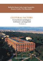 Cultural factory vol.2 di Raffaella Monia Calia, Luigi Caramiello, Rosaria Cirello edito da Il Papavero