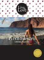 Il vento dentro. Ediz. integrale di Simona Colaiuda edito da Le Mezzelane Casa Editrice