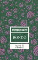 Rondò. Nuova ediz. di Kazimierz Brandys edito da E/O