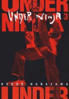 Under ninja vol.3 di Kengo Hanazawa edito da Edizioni BD