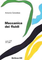 Meccanica dei fluidi di Antonio Cenedese edito da McGraw-Hill Education
