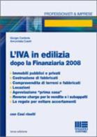 L' IVA in edilizia dopo la Finanziaria 2008 di Giorgio Confente, Annunziata Cusati edito da Maggioli Editore