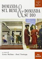 Domanda sul bene e domanda su Dio edito da Lateran University Press