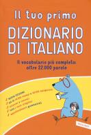 Il tuo primo dizionario di italiano. Nuova ediz. edito da Vallardi A.