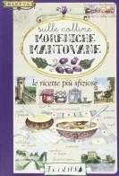 Sulle colline moreniche mantovane. Le ricette più sfiziose edito da Ecolibri