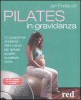 Pilates in gravidanza. Con CD Audio di Jan Endacott edito da Red Edizioni
