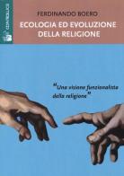 Ecologia ed evoluzione della religione di Ferdinando Boero edito da Controluce (Nardò)