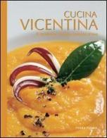 Cucina vicentina di Vladimiro Riva, Antonio Lorenzo edito da Terra Ferma Edizioni