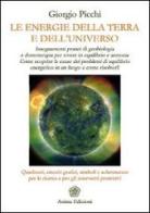 Le energie della terra e dell'universo di Giorgio Picchi edito da Anima Edizioni