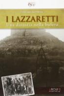 I Lazzaretti. Una dinastia nella bufera di Leoncarlo Settimelli edito da C&P Adver Effigi