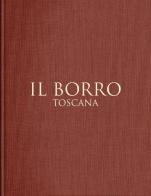 Il Borro Toscana. Ediz. italiana e inglese edito da Gruppo Editoriale