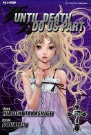 Until Death do us part vol.7 di Hiroshi Takashige, Double-S edito da Edizioni BD