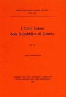 I libri iurium della Repubblica di Genova vol.1.1 edito da Ministero Beni Att. Culturali