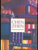 Chen-Zhen. Catalogo della mostra di S. Camubba, L. Matino, Maité Vissault edito da Gli Ori