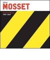 Olivier Mosset. Arbeiten-Works 1966-2003 di Lionel Bovier, Christophe Cherix, Michel Gauthier edito da 5 Continents Editions