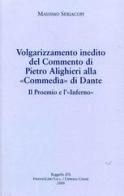 Volgarizzamento inedito del commento di Pietro Alighieri alla «Commedia» di Dante. Il proemio e l'«Inferno» di Massimo Seriacopi edito da Firenzelibri
