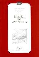 Esercizi di matematica di Gianpaolo Monti, Alberto Peretti, Rita Pini edito da LED Edizioni Universitarie