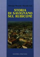 Storia di Savignano sul Rubicone di Giuseppe Mosconi, Marcello Tosi edito da Il Ponte Vecchio