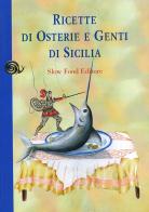 Ricette di osterie e genti di Sicilia edito da Slow Food