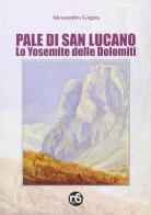 Pale di S. Lucano di Alessandro Gogna edito da Nuovi Sentieri