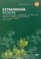 Extravergine di oliva. Sofisticazioni, controlli di qualità, analisi chimico-sensoriale di Adriano Barile edito da Agra
