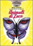 Animali di luce di Rick Veitch, Alan Moore, S. R. Bissette edito da Comma 22