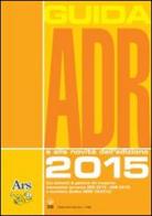 Guida ADR 2015 di Giandomenico Villa edito da Ars Edizioni Informatiche