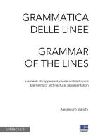 Grammatica delle linee di Alessandro Bianchi edito da Maggioli Editore