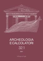 Archeologia e calcolatori (2021) vol.32 edito da All'Insegna del Giglio