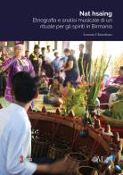Nat hsaing. Etnografia e analisi musicale di un rituale per gli spiriti in Birmania di Lorenzo Chiarofonte edito da Neoclassica