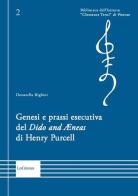 Genesi e prassi esecutiva del «Dido and Aenas» di Henry Purcell di Donatella Righini edito da LoGisma