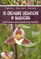Le orchidee selvatiche in Basilicata di Fabrizio Gennaro Arresta edito da Villani Libri