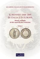 Il biennio 1848-1849 in Italia e in Europa. Monete, medaglie ed altri aspetti di una rivoluzione vol.1 edito da D'Andrea